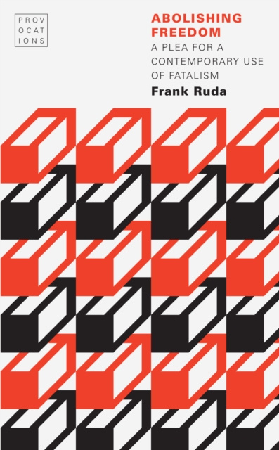 E-knjiga Abolishing Freedom Frank Ruda
