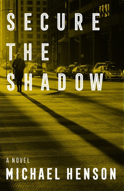 E-book Secure the Shadow Michael Henson