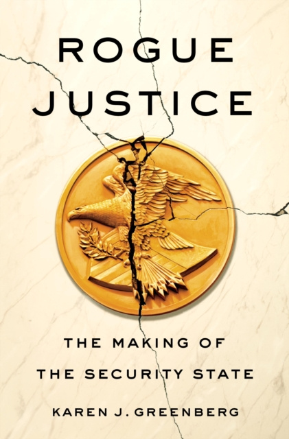 E-book Rogue Justice Karen J. Greenberg