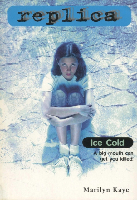 E-book Ice Cold (Replica #10) Marilyn Kaye