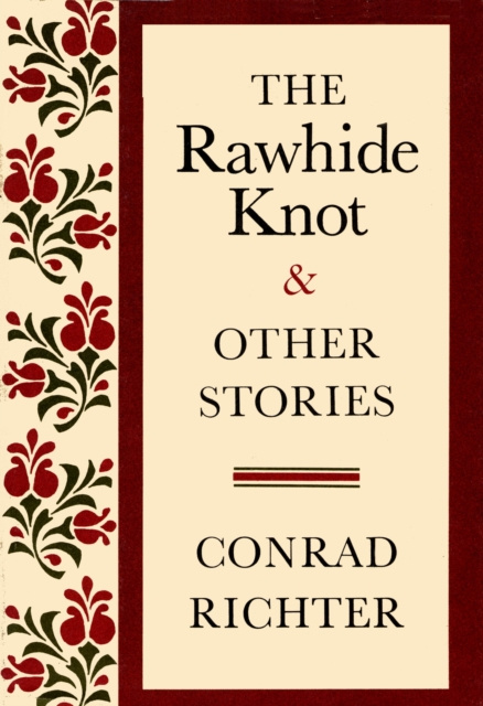 E-Book RAWHIDE KNOT&OTH STORIES Conrad Richter