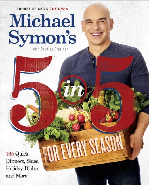 E-kniha Michael Symon's 5 in 5 for Every Season Michael Symon