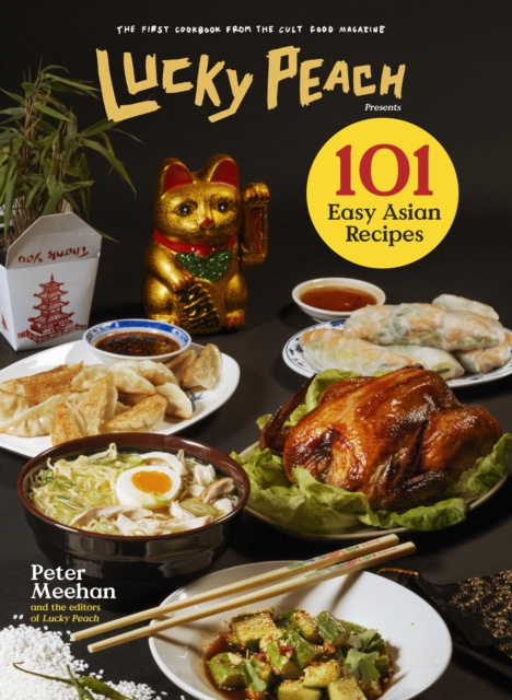 E-kniha Lucky Peach Presents 101 Easy Asian Recipes Peter Meehan