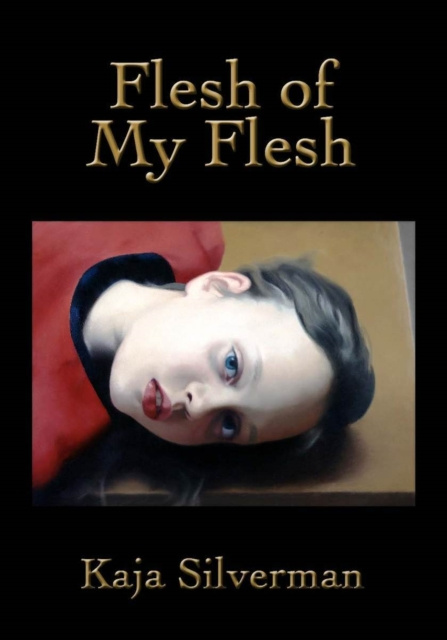 E-book Flesh of My Flesh Kaja Silverman
