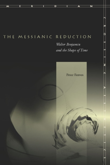 E-knjiga Messianic Reduction Peter Fenves