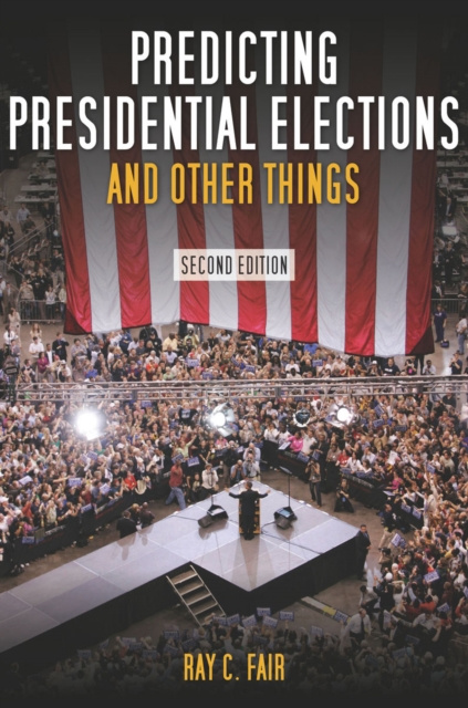 E-kniha Predicting Presidential Elections and Other Things, Second Edition Ray Fair