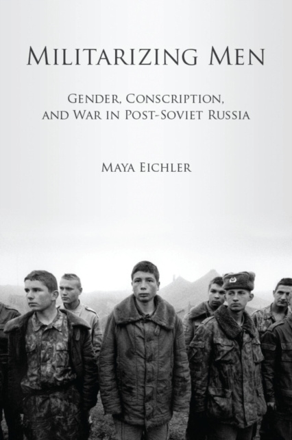 E-book Militarizing Men Maya Eichler