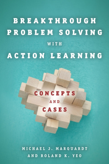 E-knjiga Breakthrough Problem Solving with Action Learning Michael Marquardt