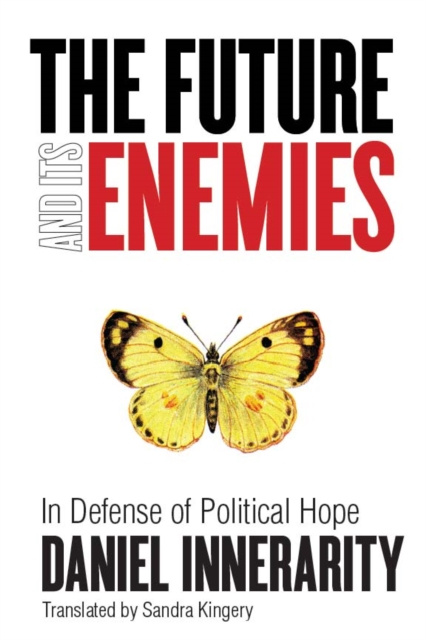 E-kniha Future and Its Enemies Daniel Innerarity