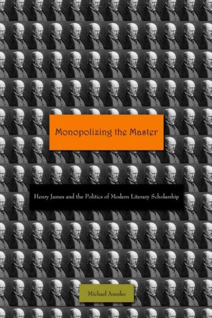E-knjiga Monopolizing the Master Michael Anesko