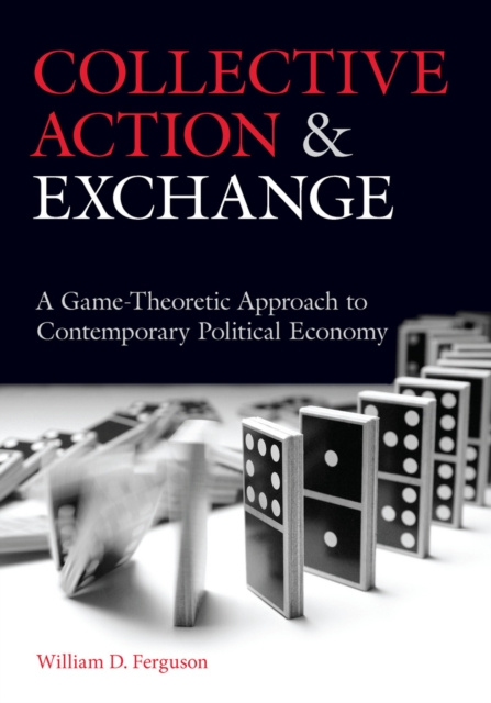 E-book Collective Action and Exchange William D. Ferguson