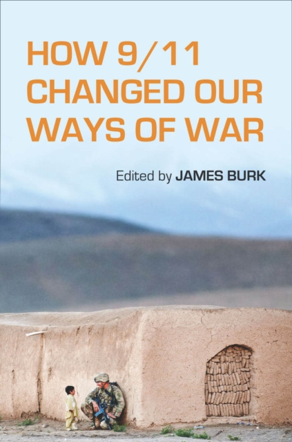 E-kniha How 9/11 Changed Our Ways of War James Burk