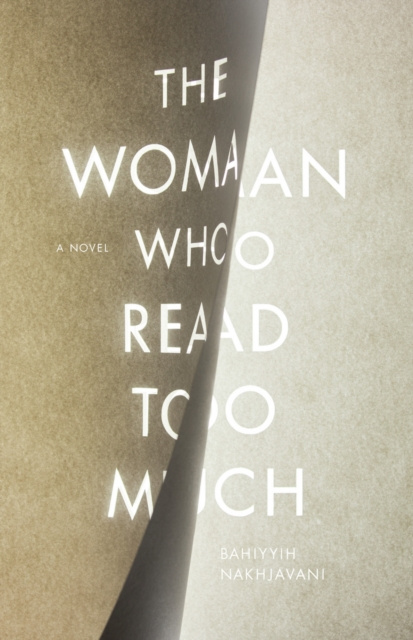 E-book Woman Who Read Too Much Bahiyyih Nakhjavani
