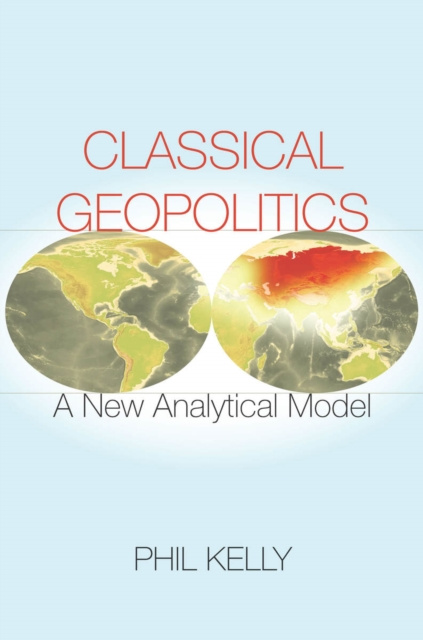 E-book Classical Geopolitics Phil Kelly