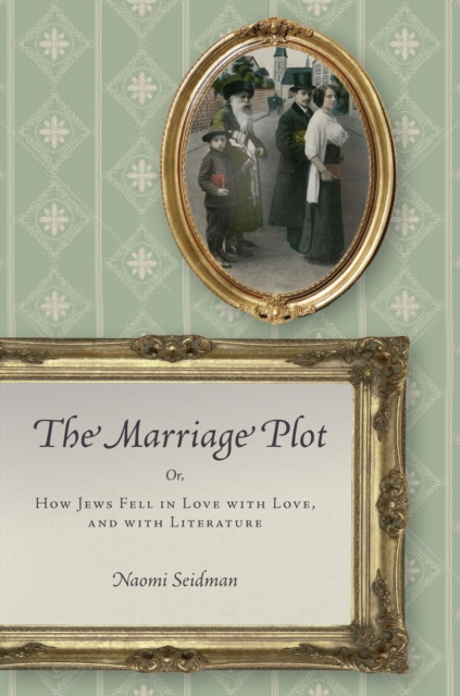 E-knjiga Marriage Plot Naomi Seidman