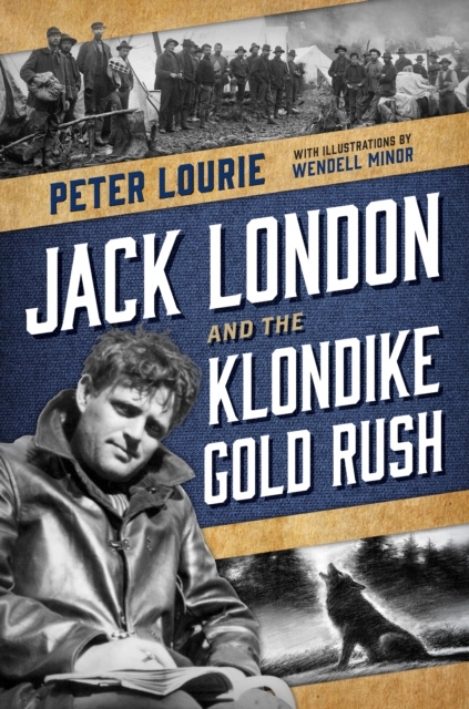 E-knjiga Jack London and the Klondike Gold Rush Peter Lourie
