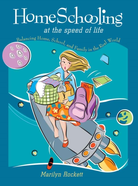 E-kniha Homeschooling at the Speed of Life Marilyn Rockett