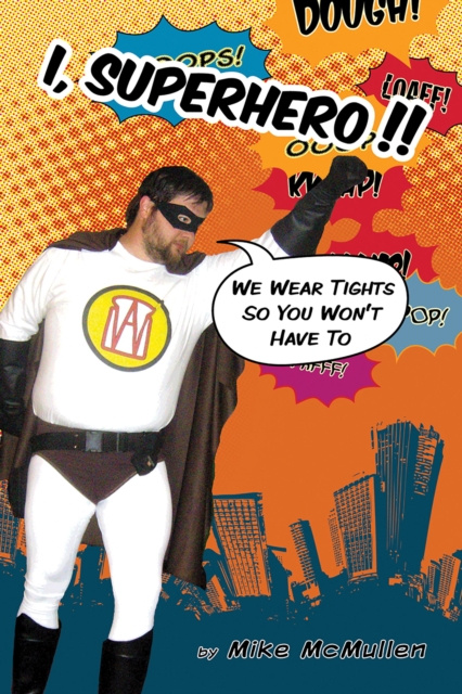 E-kniha I, Superhero!! : Mike McMullen