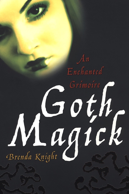 E-kniha Goth Magick: An Enchanted Grimoire Brenda Knight