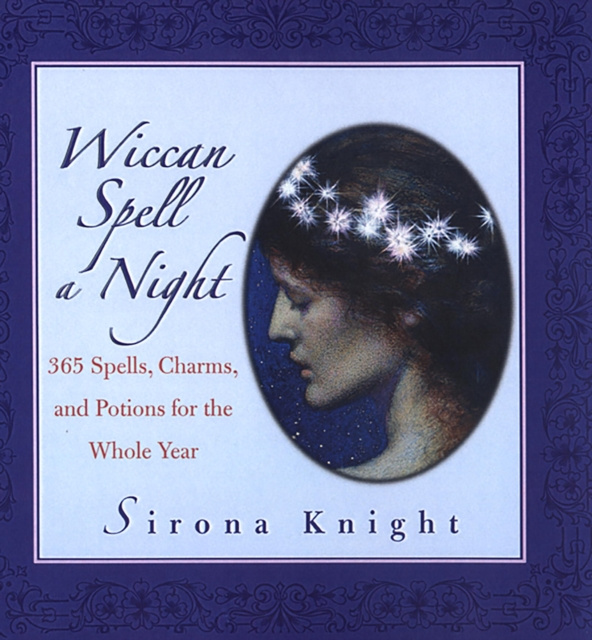 E-kniha Wiccan Spell A Night: Spells, Charms, And Potions For The Whole Year Sirona Knight