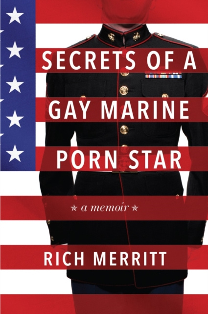 E-kniha Secrets of a Gay Marine Porn Star Rich Merritt