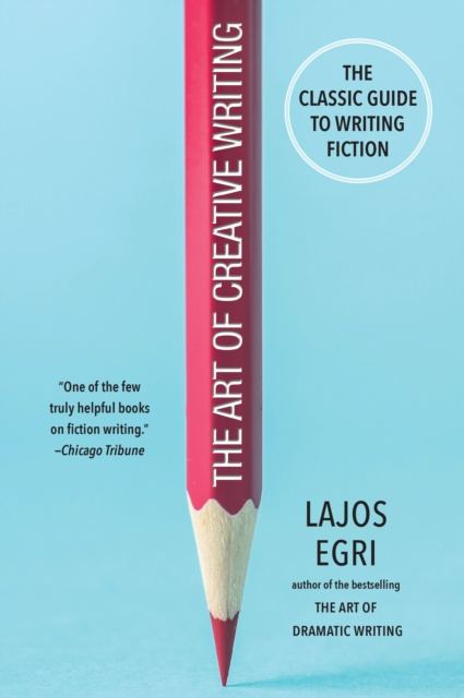 E-kniha Art of Creative Writing Lajos Egri