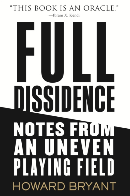E-book Full Dissidence Howard Bryant