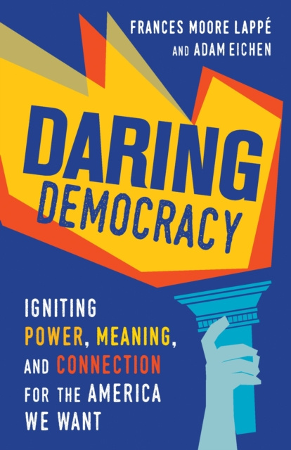 E-book Daring Democracy Frances Moore Lappe