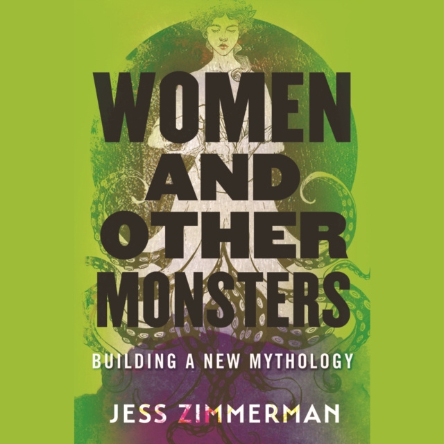 Audiokniha Women and Other Monsters Jess Zimmerman