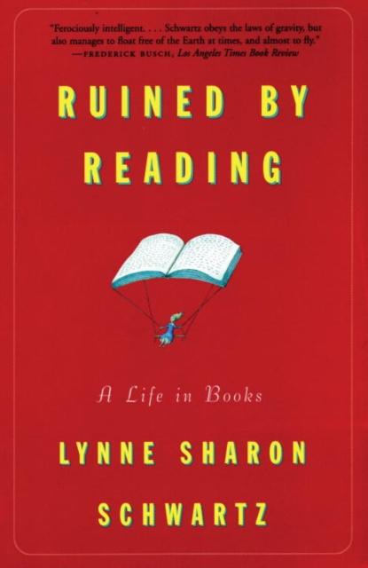 E-knjiga Ruined By Reading Lynne Sharon Schwartz