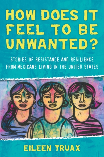 E-book How Does It Feel to Be Unwanted? Eileen Truax