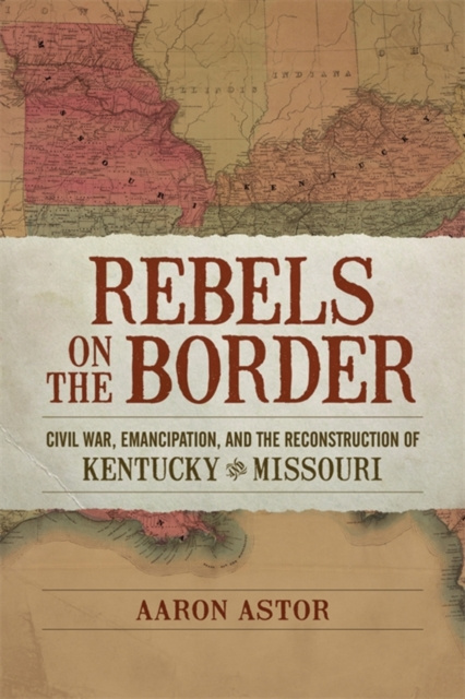 E-book Rebels on the Border Aaron Astor