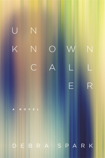 E-Book Unknown Caller Debra Spark