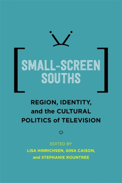 E-book Small-Screen Souths Lisa Hinrichsen
