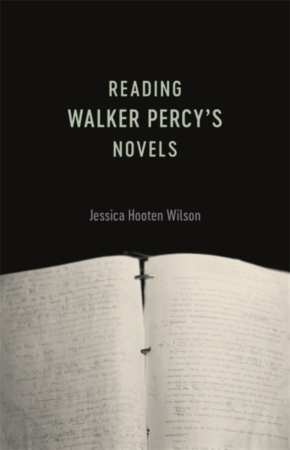 E-book Reading Walker Percy's Novels Jessica Hooten Wilson