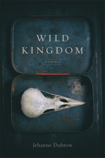 E-book Wild Kingdom Jehanne Dubrow