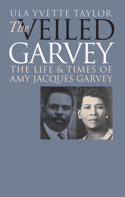 E-knjiga Veiled Garvey Ula Yvette Taylor