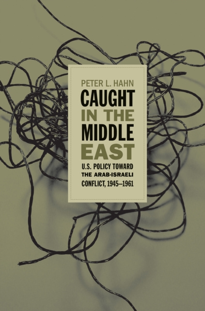 E-book Caught in the Middle East Peter L. Hahn