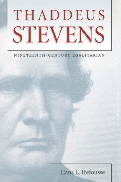 E-book Thaddeus Stevens Hans L. Trefousse