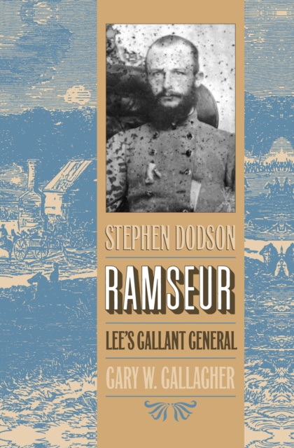 E-knjiga Stephen Dodson Ramseur Gary W. Gallagher