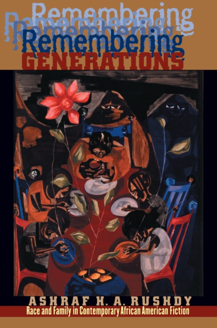 E-kniha Remembering Generations Ashraf H. A. Rushdy