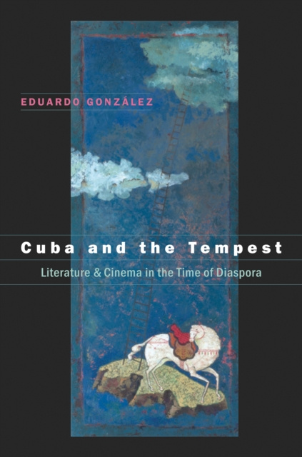 E-book Cuba and the Tempest Eduardo Gonzalez