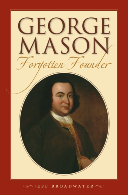 E-knjiga George Mason, Forgotten Founder Jeff Broadwater