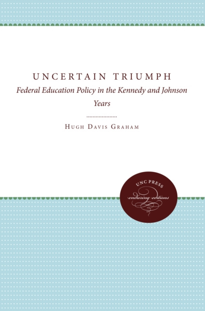 E-book Uncertain Triumph Hugh Davis Graham