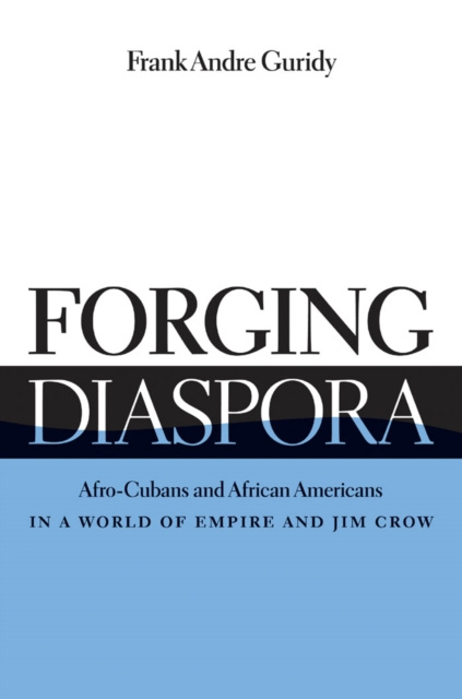 Libro elettronico Forging Diaspora Frank Andre Guridy