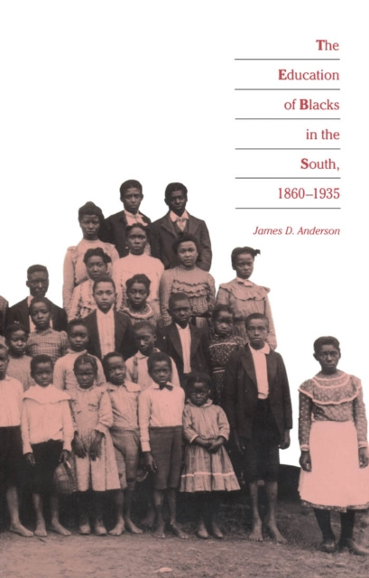 E-book Education of Blacks in the South, 1860-1935 James D. Anderson