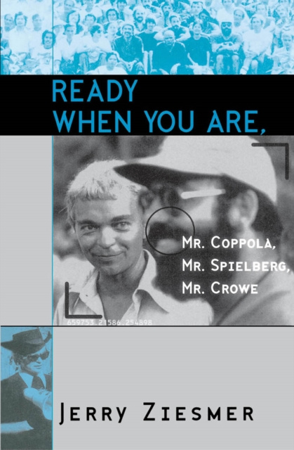 E-book Ready When You Are, Mr. Coppola, Mr. Spielberg, Mr. Crowe Jerry Ziesmer