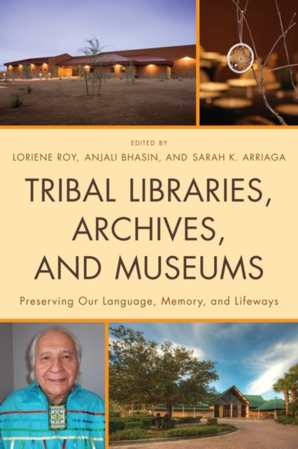 E-book Tribal Libraries, Archives, and Museums Loriene Roy