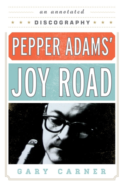 E-kniha Pepper Adams' Joy Road Gary Carner