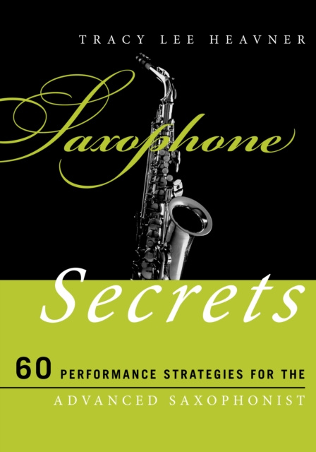 E-book Saxophone Secrets Tracy Lee Heavner
